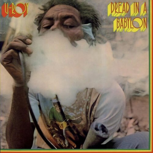 U-Roy - Dread In A Babylon