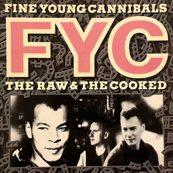 Fine Young Cannibals - The Raw & The Cooked vinyl record
