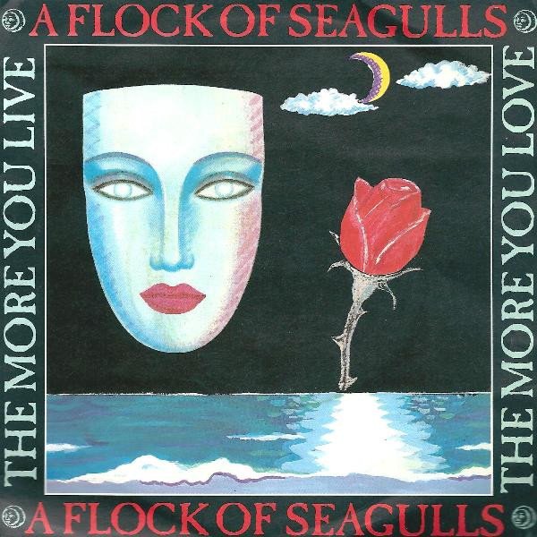A Flock Of Seagulls - The More You Live, The More You Love vinyl record