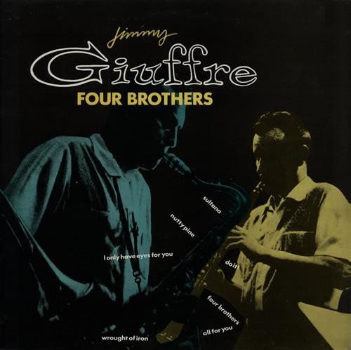 Jimmy Giuffre - Four Brothers