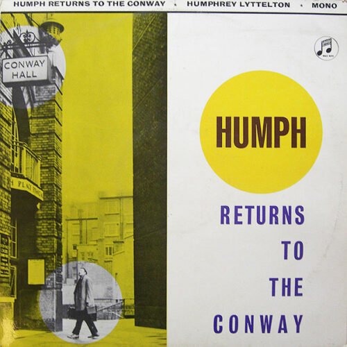 Humphrey Lyttelton And His Band - Humph Returns To The Conway