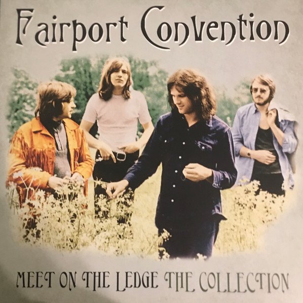Fairport Convention - Meet On The Ledge The Collection vinyl record