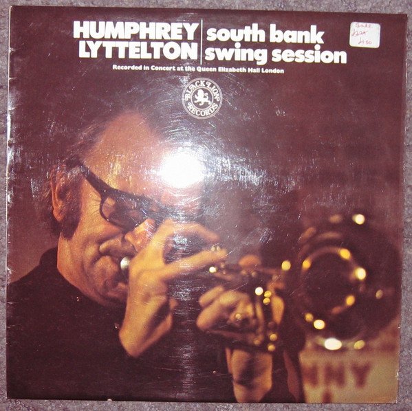 Humphrey Lyttelton - South Bank Swing Session: Recorded In Concert At The Queen Elizabeth Hall London vinyl record
