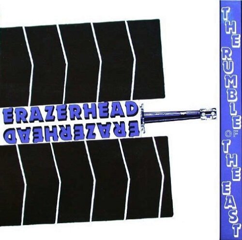 Erazerhead - The Rumble Of The East