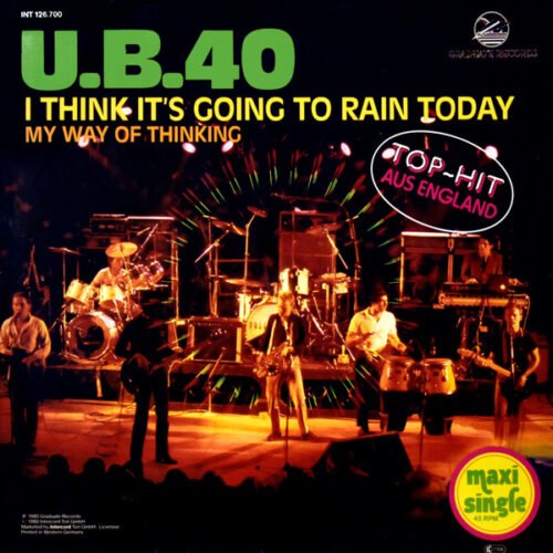 UB40 - I Think It's Going To Rain Today / My Way Of Thinking