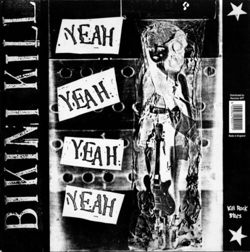 Bikini Kill - Yeah Yeah Yeah Yeah / Our Troubled Youth