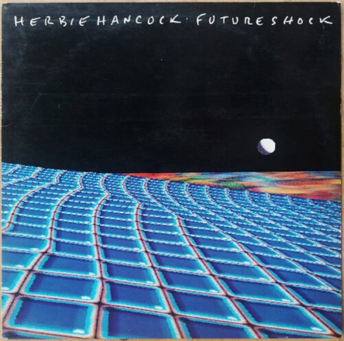 Herbie Hancock - Future Shock