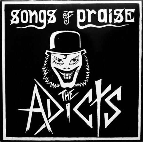 The Adicts - Songs Of Praise