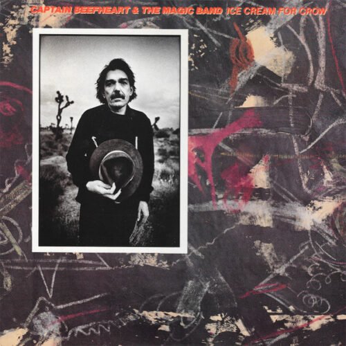 Captain Beefheart - Ice Cream For Crow
