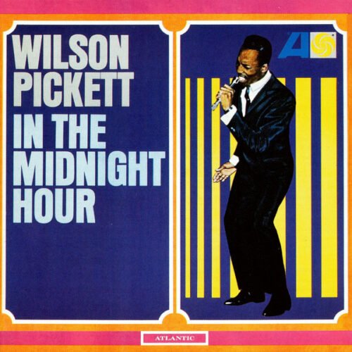 Wilson Pickett - In The Midnight Hour