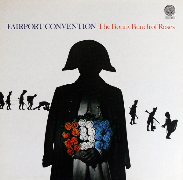 Fairport Convention - The Bonny Bunch Of Roses vinyl record