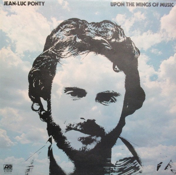 Jean-Luc Ponty - Upon The Wings Of Music vinyl record