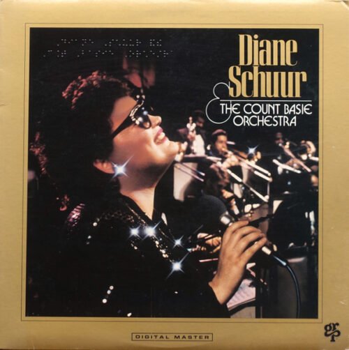 Diane Schuur - Diane Schuur And The Count Basie Orchestra
