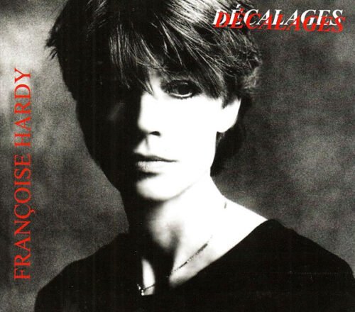 Françoise Hardy - Décalages