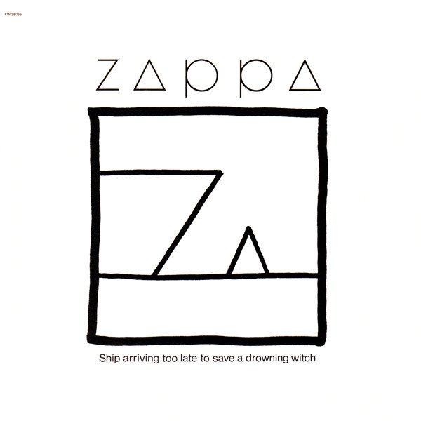 Frank Zappa - Ship Arriving Too Late To Save A Drowning Witch vinyl record