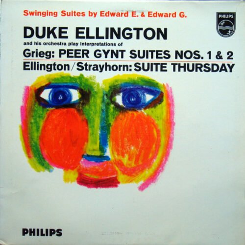 Duke Ellington And His Orchestra - Peer Gynt Suites Nos. 1 & 2 / Suite Thursday