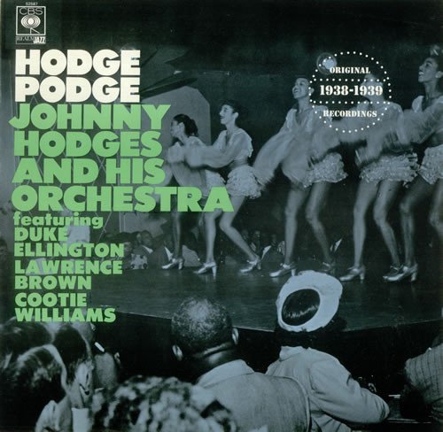 Johnny Hodges And His Orchestra - Hodge Podge