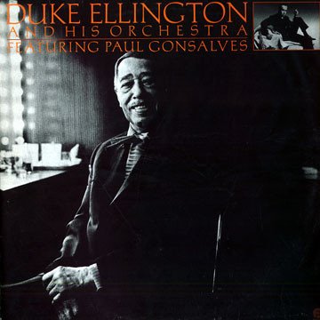 Duke Ellington And His Orchestra - Featuring Paul Gonsalves