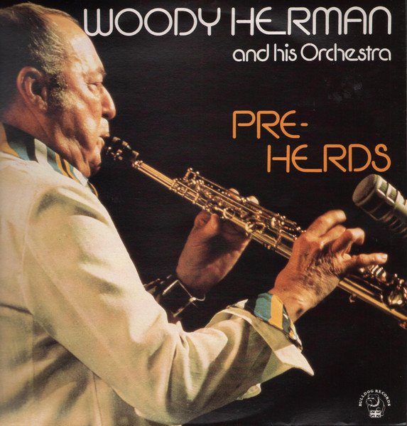 Woody Herman And His Orchestra - Pre-Herds vinyl record
