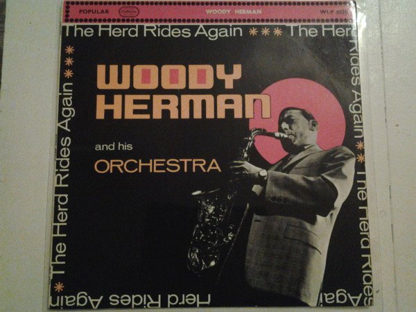 Woody Herman And His Orchestra - The Herd Rides Again vinyl record