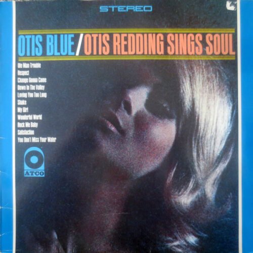 Otis Redding - Otis Blue / Otis Redding Sings Soul