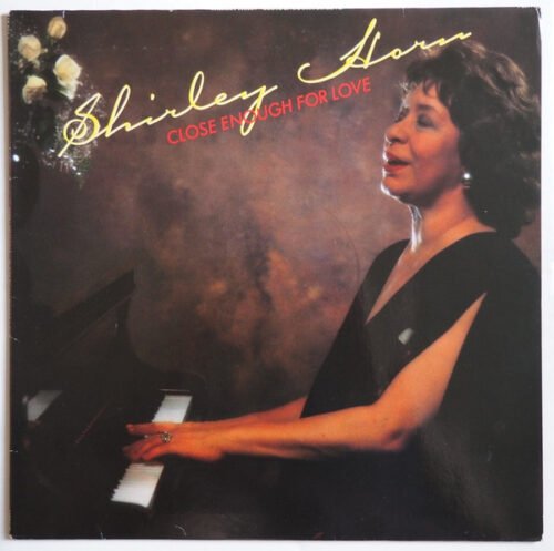 Shirley Horn - Close Enough For Love