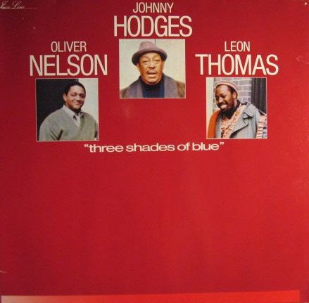 Johnny Hodges - Three Shades Of Blue