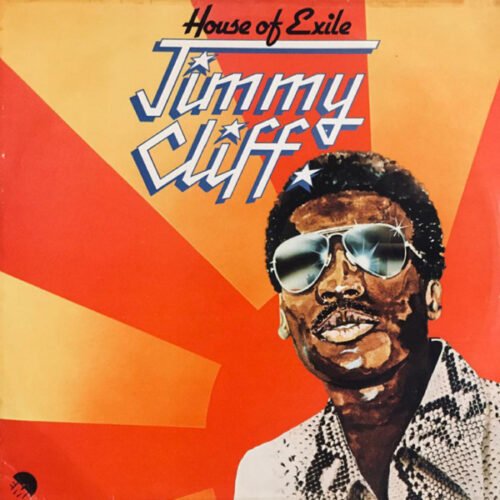 Jimmy Cliff - House Of Exile