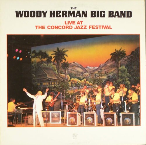 The Woody Herman Big Band - Live At The Concord Jazz Festival