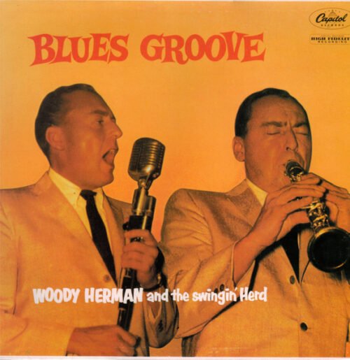 Woody Herman And The Swingin' Herd (2) - Blues Groove