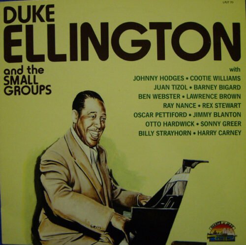 Duke Ellington - Duke Ellington And The Small Groups