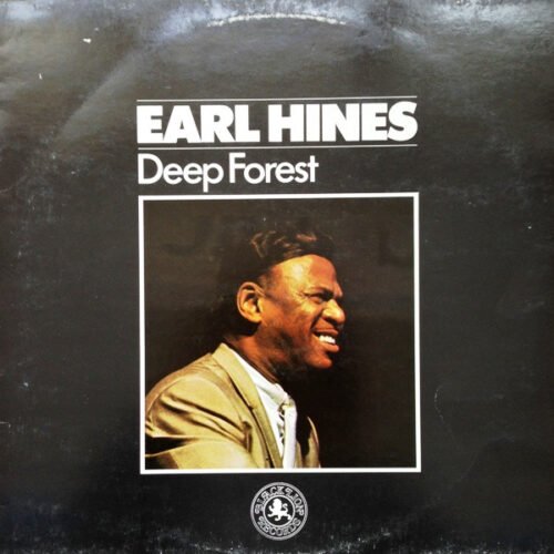 Earl Hines - Deep Forest